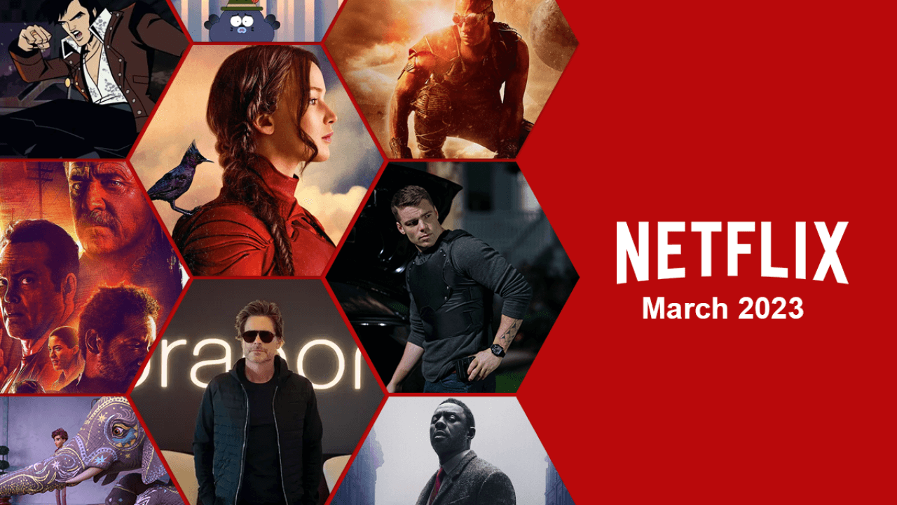 What's Coming to Netflix in March 2023 - What's on Netflix