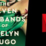 ‘The Seven Husbands of Evelyn Hugo’ Netflix Movie Gets New Director With Leslye Headland Leaving Article Photo Teaser