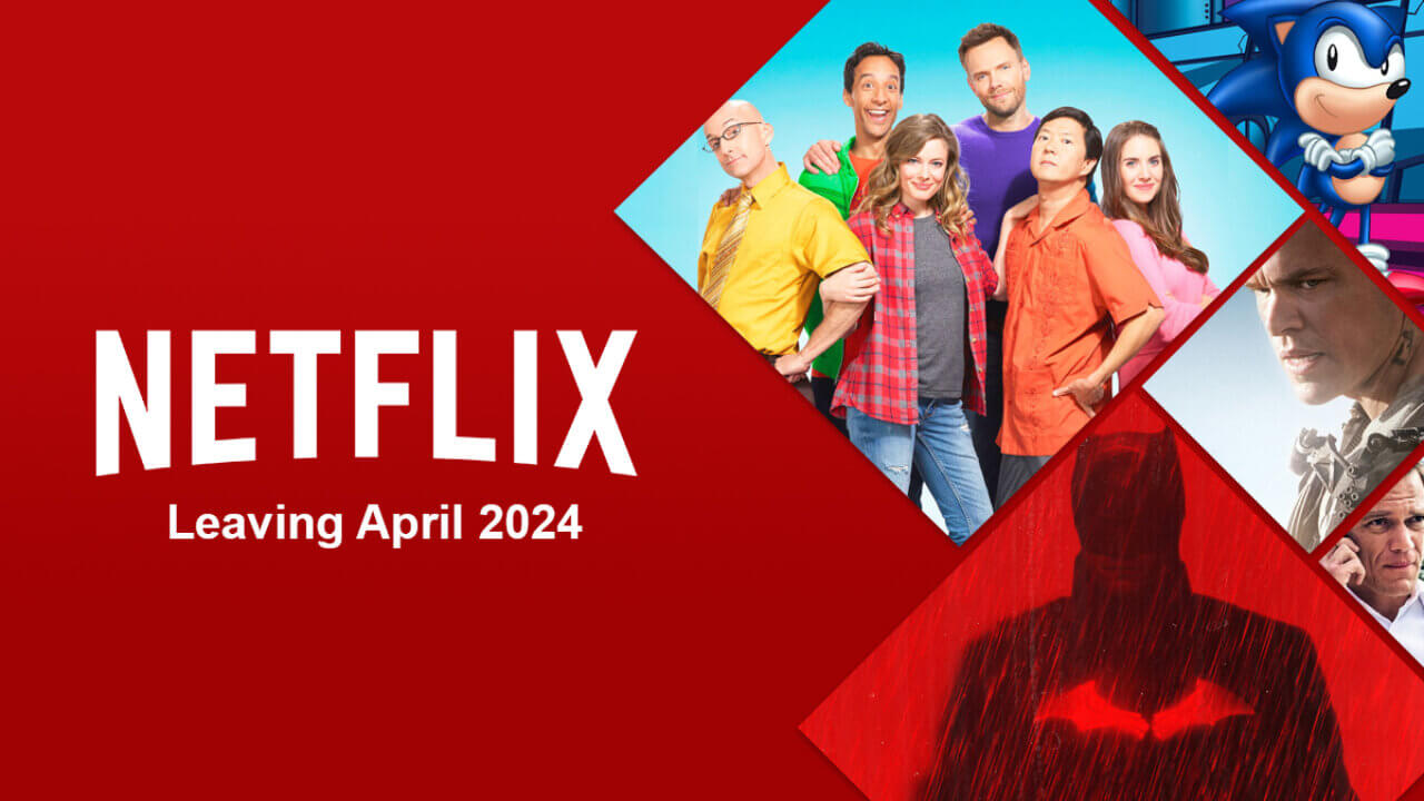 What's Leaving Netflix in April 2024