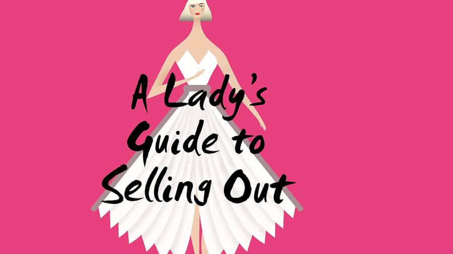 A Ladys Guide To Selling Out