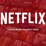 Netflix Library by the Numbers 2024: 589 New Originals Released and Library Swells to Over 7,000 Titles Article Photo Teaser