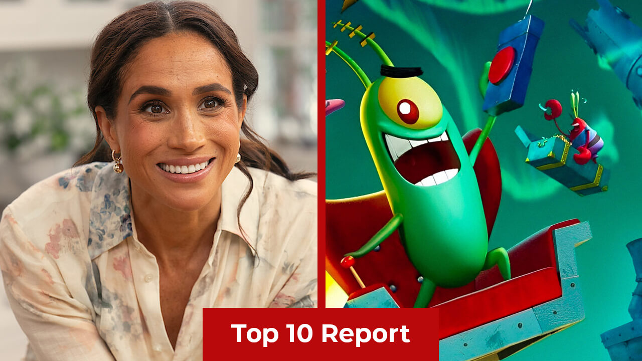 'Sevgiyle, Meghan' Mütevazı Bir Lansman Yaptı, 'Plankton: The Movie' Sürprizler Yaptı ve Bu Hafta Netflix'in En İyi 10 Hikayesi