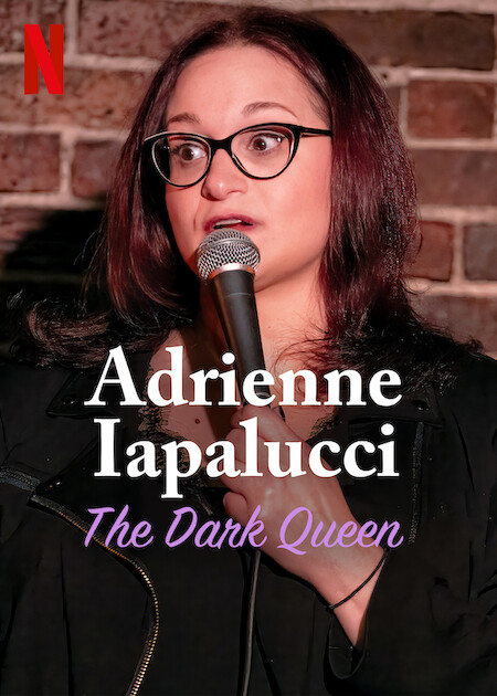 Adrienne Iapalucci: The Dark Queen on Netflix