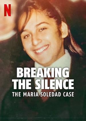 Breaking the Silence: The Maria Soledad Case on Netflix