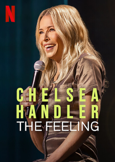 Chelsea Handler: The Feeling on Netflix