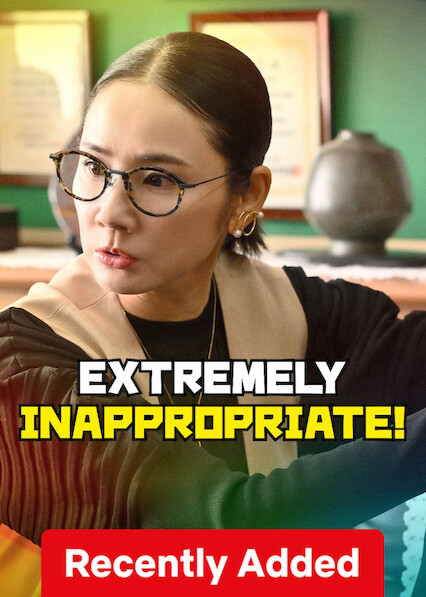 Extremely Inappropriate! on Netflix