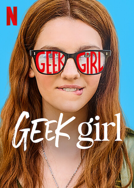 Geek Girl on Netflix