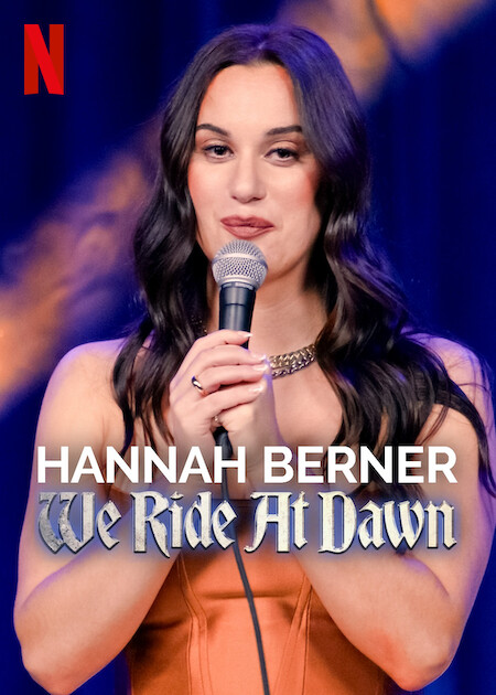 Hannah Berner: We Ride at Dawn on Netflix