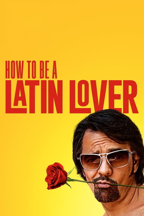 How to Be a Latin Lover on Netflix