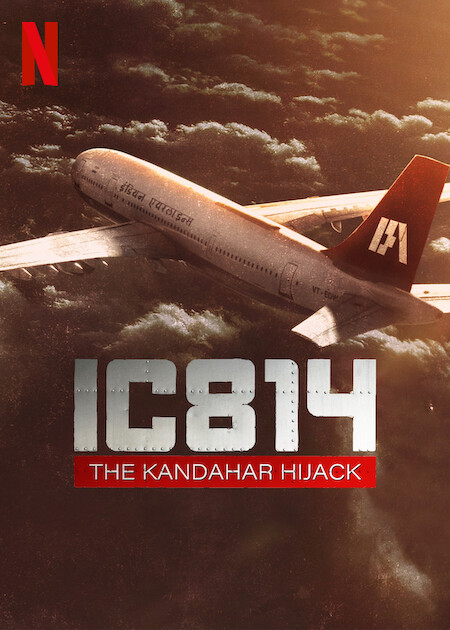 IC 814: The Kandahar Hijack on Netflix