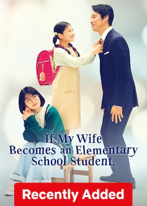 If My Wife Becomes an Elementary School Student. on Netflix