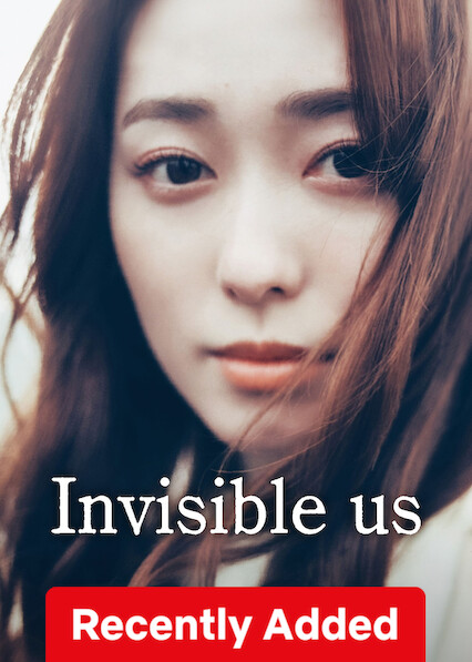 Invisible Us on Netflix