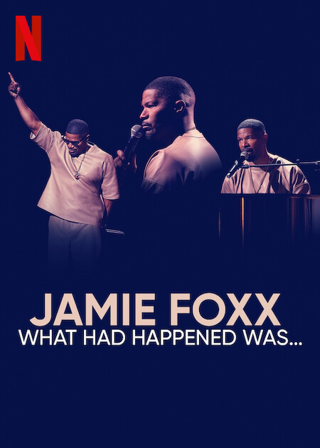 Jamie Foxx: What Had Happened Was...  Poster