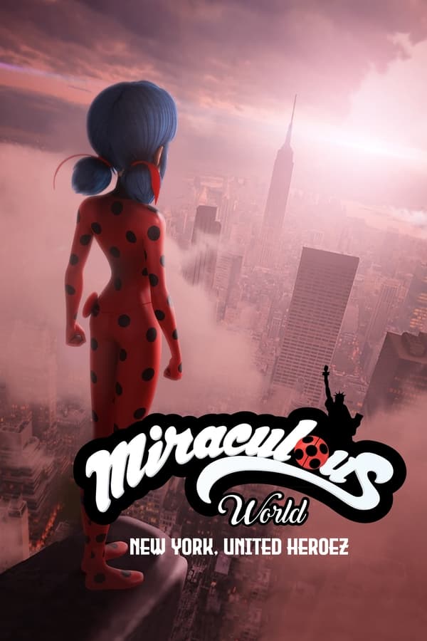 Miraculous World: New York, United Heroez on Netflix