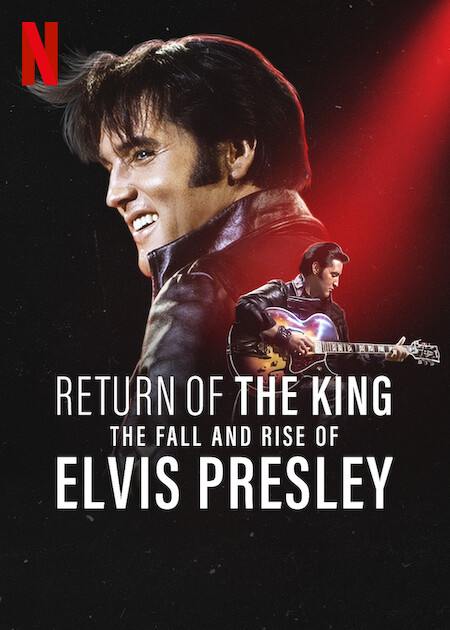 Return of the King: The Fall and Rise of Elvis Presley on Netflix