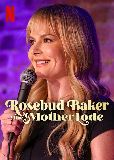 Rosebud Baker: The Mother Lode  Poster