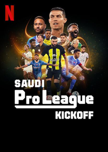 Saudi Pro League: Kickoff on Netflix