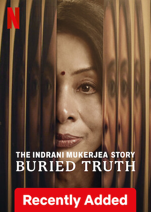 The Indrani Mukerjea Story: Buried Truth on Netflix