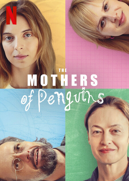 The Mothers of Penguins on Netflix