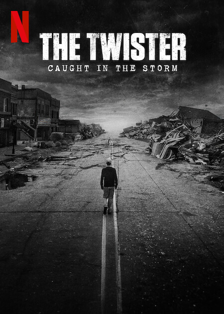 The Twister: Caught in the Storm on Netflix