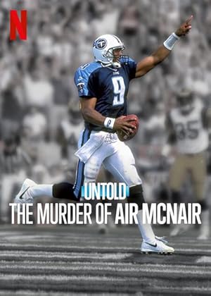 Untold: The Murder of Air McNair on Netflix