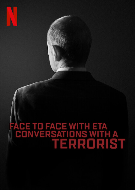 Face to Face with ETA: Conversations with a Terrorist on Netflix