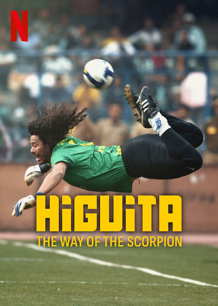 Higuita: The Way of the Scorpionon Netflix