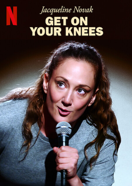 Jacqueline Novak: Get on Your Knees on Netflix