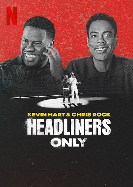 Kevin Hart & Chris Rock: Headliners Only on Netflix