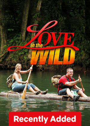 Love in the Wild on Netflix