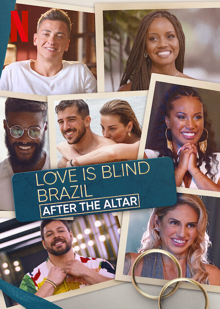 Love is Blind Brazil: After the Altar on Netflix