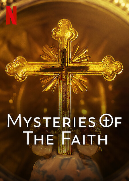 Mysteries of the Faith on Netflix