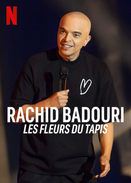 Rachid Badouri: Les fleurs du tapis on Netflix